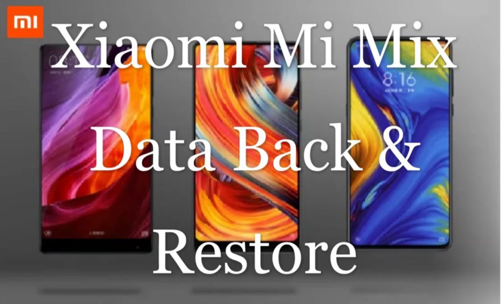 Xiaomi-Mi-Mix-Data-Backup-and-Restore