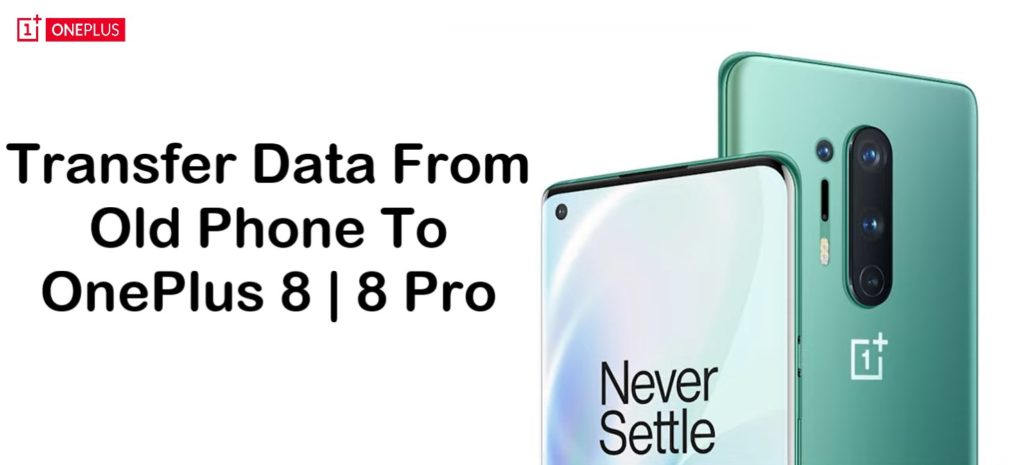how-to-transfer-data-from-old-phone-to-oneplus-8-8-pro