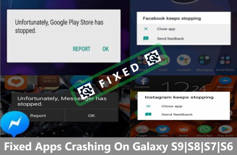 How to Fix Apps Crashing On Samsung Galaxy S6/S7/S8/S9