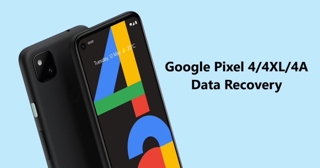 google-pixel-4-4xl-4a-data-recovery