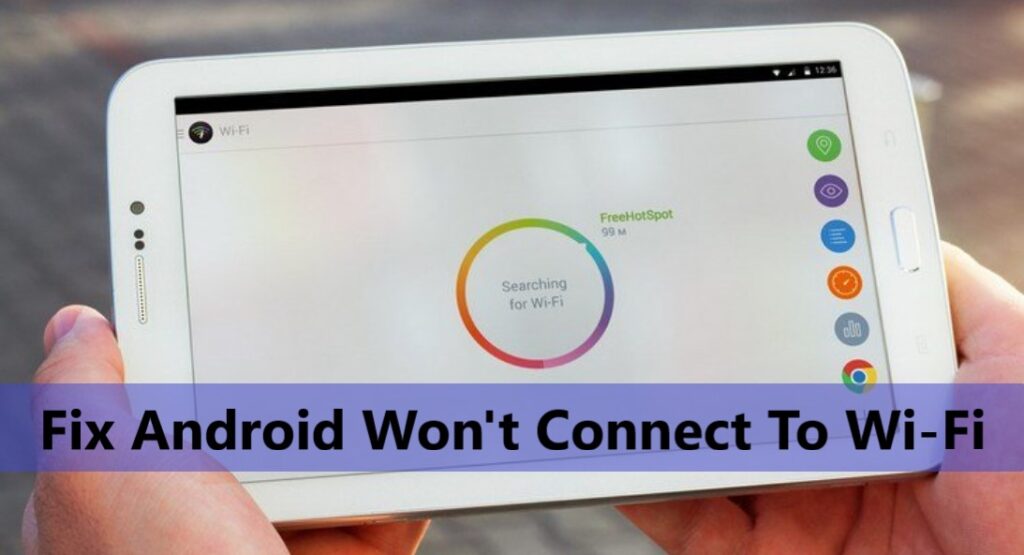 How To Fix Android Phone Won’t Connect To Wi-Fi [ 5 Possible Fixes]
