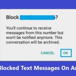 How To View Text Messages Send From Blocked Numbers On Android