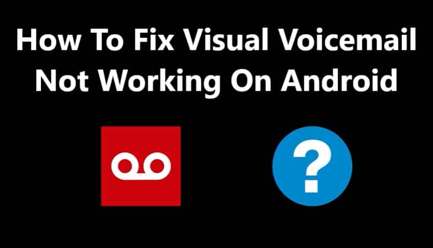 how-to-fix-visual-voicemail-not-working-on-Android