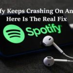 Spotify Keeps Crashing On Android Here Is The Real Fix