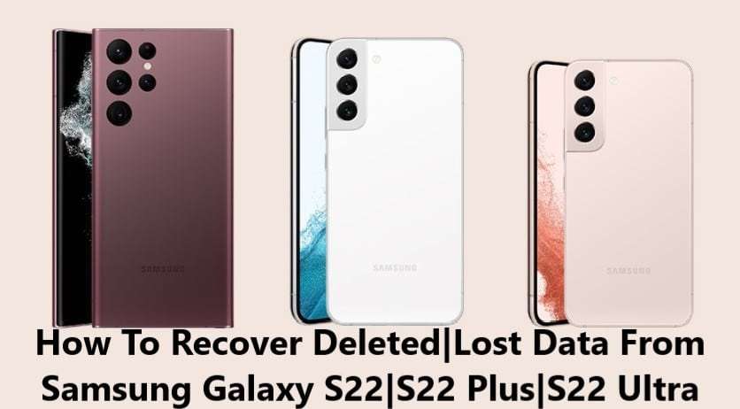 samsung-galaxy-s22-ultra-s22-s22-plus-data-recovery