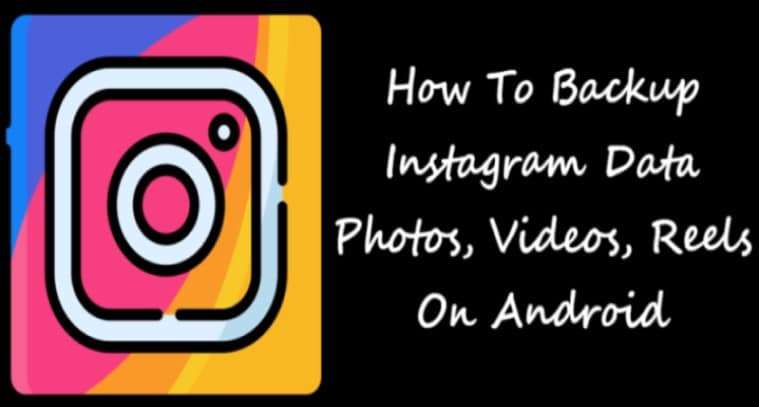 how-to-backup-instagram-photos-videos-reels-on-Android