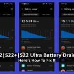 Galaxy S22/S22+/S22 Ultra Battery Drains Very Quickly- Here’s How To Fix It