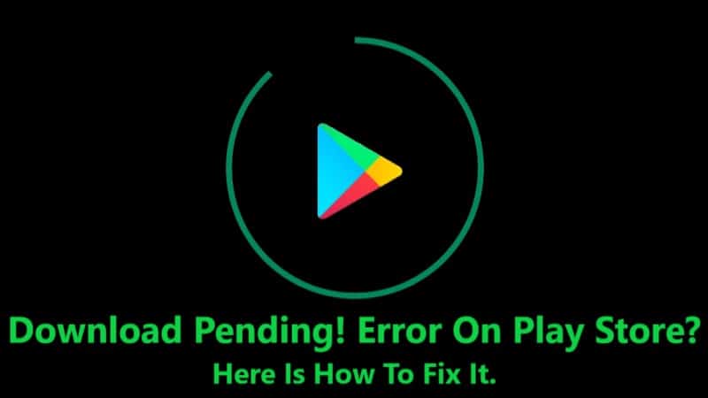 play-store-download-pending-error-fixed