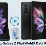 Recover Deleted Data From Samsung Galaxy Z Flip3/Samsung Galaxy Z Fold3